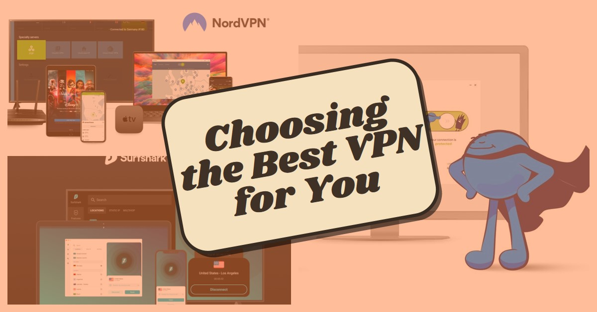 How to Choose the Best VPN for Your Needs in 2024
